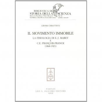 Il movimento immobile. La fisiologia di E.-J. Marey e C. E. François-Franck (1868-1921)