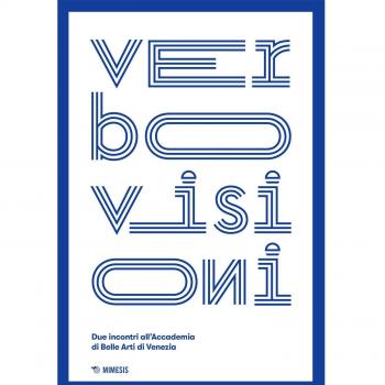 Verbovisioni. Due incontro dell'Accademia di Belle Arti di Venezia