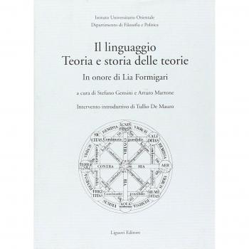 Il linguaggio. Teoria e storia delle teorie. In onore di Lia Formigari