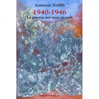 1940-1946. La guerra nei miei ricordi