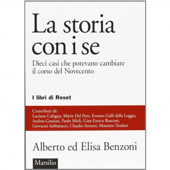La storia con i se. Dieci casi che potevano cambiare il corso del Novecento