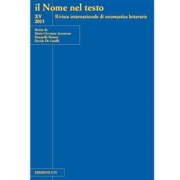Il nome nel testo. Rivista internazionale di onomastica letteraria (2013) (Vol. 15)