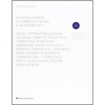 Impresa & Stato. Rivista della Camera di Commercio di Milano. Inverno 2012 (Vol. 96)