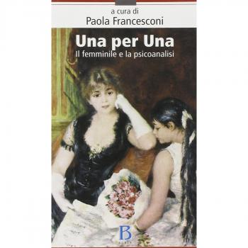 Una per una. Il femminile e la psicoanalisi