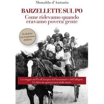 Barzellette sul Po. Come ridevamo quando eravamo povera gente