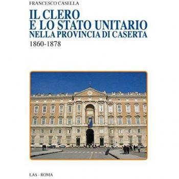 Il clero e lo stato unitario nella provincia di Caserta 1860-1878