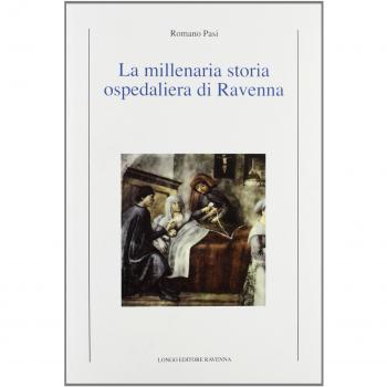 La millenaria storia ospedaliera di Ravenna