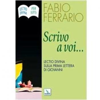 Scrivo a voi.... Lectio Divina sulla Prima Lettera di Giovanni