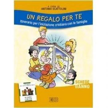 Un regalo per te. Itinerario per l'iniziazione cristiana con le famiglie. II anno. Schede