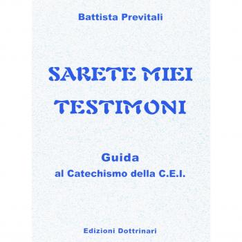 Sarete miei testimoni. Guida ai catechismi della Cei