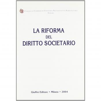 Riforma del diritto societario (la).