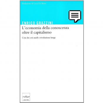 L'economia della conoscenza oltre il capitalismo. Crisi dei ceti medi e rivoluzione lunga