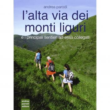 L'Alta Via dei monti liguri e i principali sentieri ad essa collegati