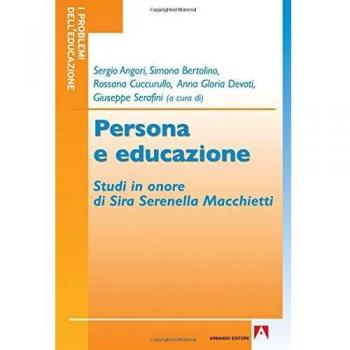 Persona e educazione. Studi in onore di Sira Serenella Macchietti