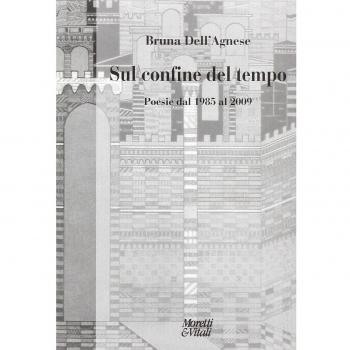 Sul confine del tempo. Poesia dal 1985 al 2009