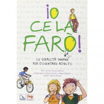 Io ce la farò. Le qualità umane per diventare adulti