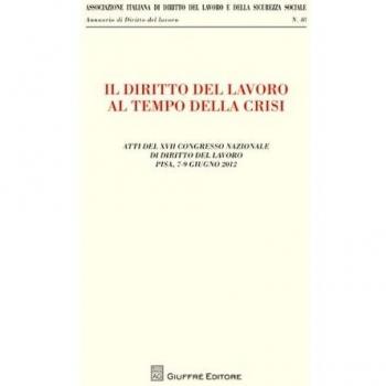 Diritto del lavoro al tempo della crisi
