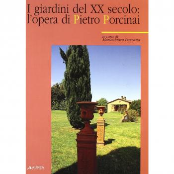 I giardini del XX secolo: l'opera di Pietro Porcinai