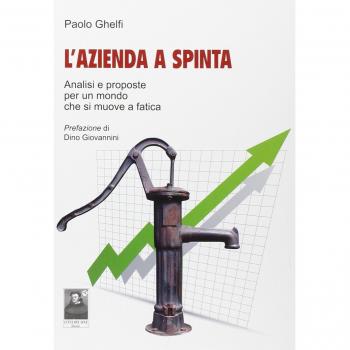 L'azienda a spinta. Analisi e proposte per un mondo che si muove a fatica