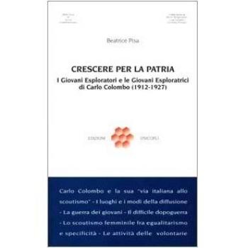 Crescere per la patria. I giovani esploratori e le giovani esploratrici di Carlo Colombo (1912-15, 1927)