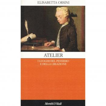Atelier. I luoghi del pensiero e della creazione