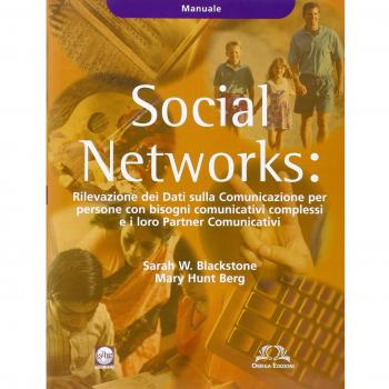 Social Networks. Rilevazione dei dati sulla Comunicazione per persone con bisogni comunicativi complessi e i loro partners comunicativi. Manuale