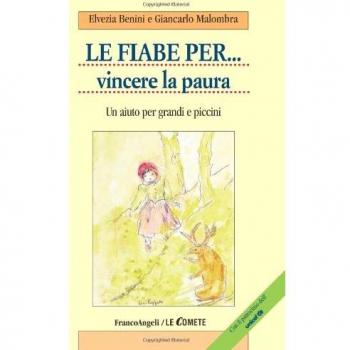 Le fiabe per... vincere la paura. Un aiuto per grandi e piccini