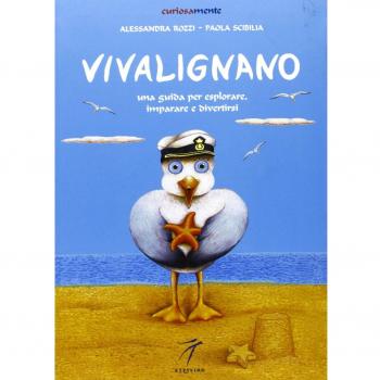 Vivalignano. Una guida per esplorare, imparare e divertirsi