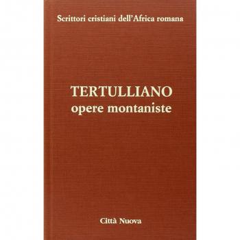 Opere montaniste. Il velo delle vergini-Le uniche nozze-Il digiuno, contro gli psichici-La pudicizia-Il pallio. Vol. 42