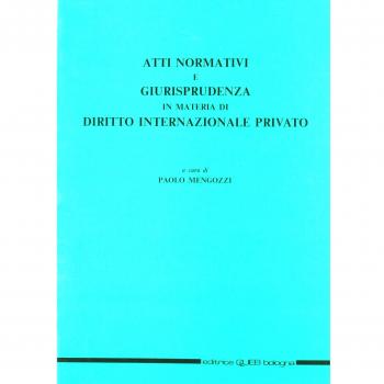 Atti normativi e giurisprudenza in materia di diritto internazionale privato