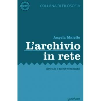 L'archivio in rete. Estetica e nuove tecnologie