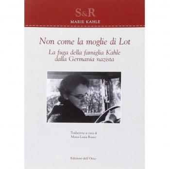 Non come la moglie di Lot. La fuga della famiglia Kahle dalla Germania nazista