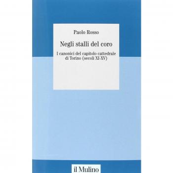 Negli stalli del coro. I canonici del capitolo cattedrale di Torino (secoli XI-XV). Con CD-ROM