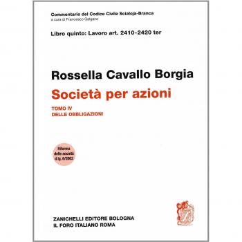 Commentario del Codice Civile. ART. 2410-2420 ter. Società per azioni. Delle obbligazioni (Vol. 4)