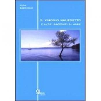 Viaggio maledetto e altri racconti di mare