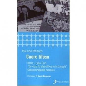 Cuore tifoso. Roma-Lazio 1979. «Un razzo ha distrutto la mia famiglia» Gabriele Paparelli racconta