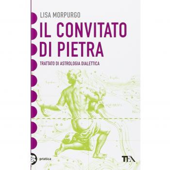 Il convitato di pietra. Trattato di astrologia dialettica