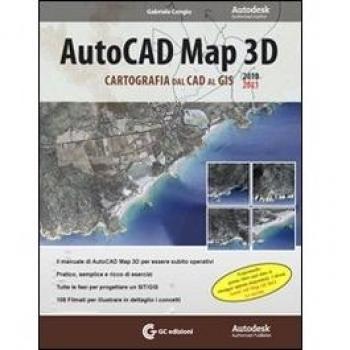 AutoCad Map 3D 2010-2011. Cartografia dal CAD al GIS
