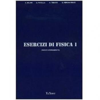 Esercizi di fisica (nuovo ordinamento) (Vol. 1)