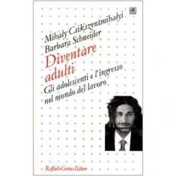 Diventare adulti. Gli adolescenti e l'ingresso nel mondo del lavoro