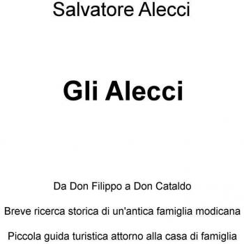 Gli Alecci. Da Don Filippo a Don Cataldo