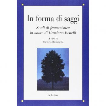 In forma di saggi. Studi di francesistica in onore di Graziano Benelli