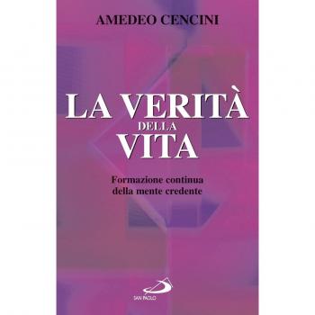 La verità della vita. Formazione continua della mente credente
