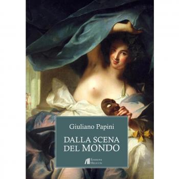 Dalla scena del mondo. Episodi per il teatro