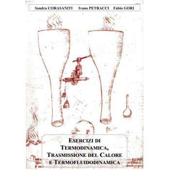 Esercizi di termodinamica, trasmissione del calore e termofluidodinamica
