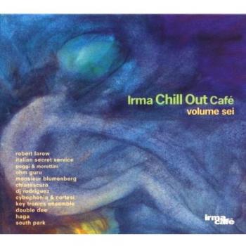 Irma Chill Out Cafe'vol. 6