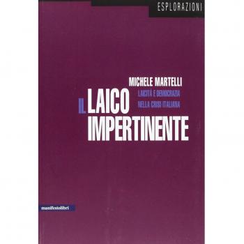 Il laico impertinente. Laicità e democrazia nella crisi italiana