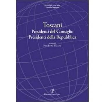 Toscani Presidenti del Consiglio Presidenti della Repubblica