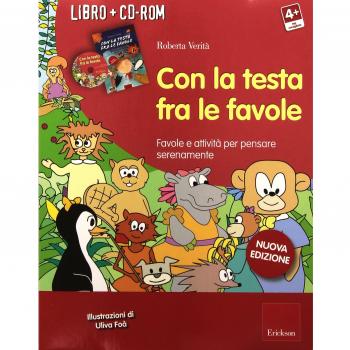 Con la testa fra le favole. Favole e attività per pensare serenamente. Kit. Con CD-ROM