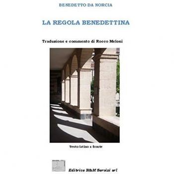La regola benedettina. Testo latino a fronte